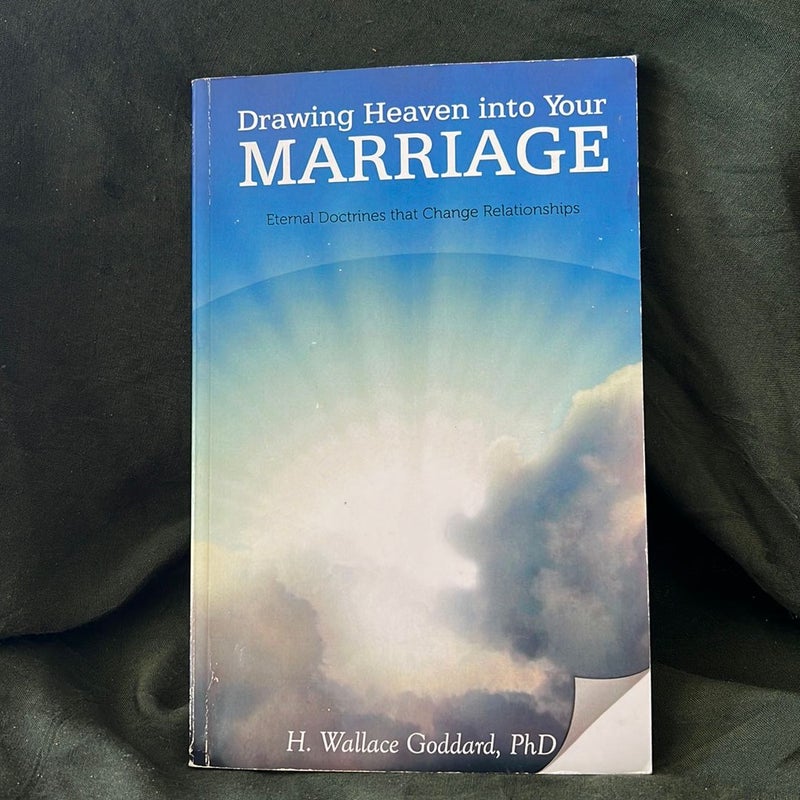 Drawing Heaven into Your Marriage