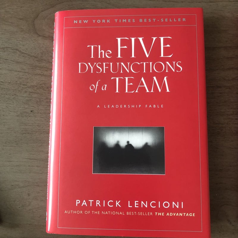 The Five Dysfunctions of a Team
