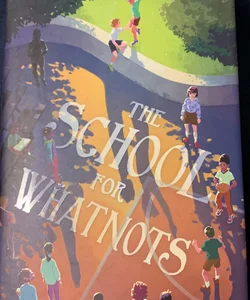 The School for Whatnots