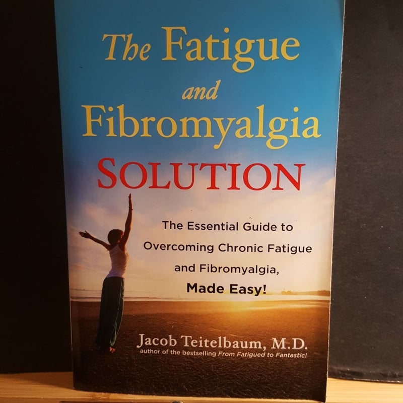 The Fatigue and Fibromyalgia Solution