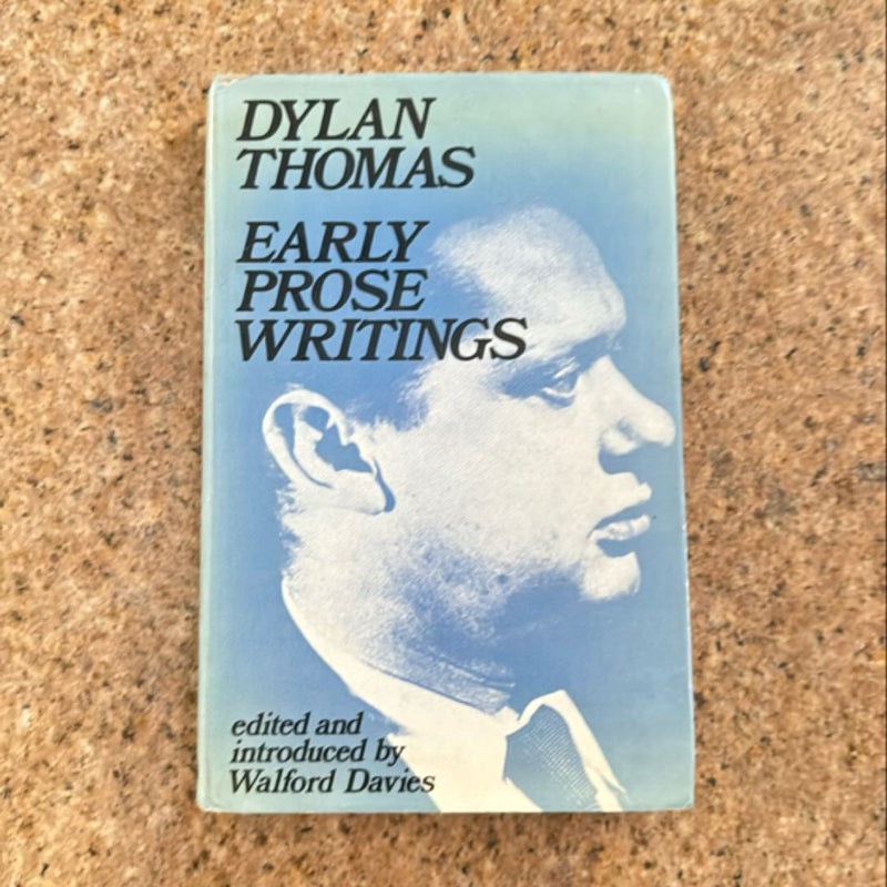 Early Prose Writings [of] Dylan Thomas (1st Edition)