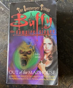 Buffy the Vampire Slayer:Out of the Madhouse