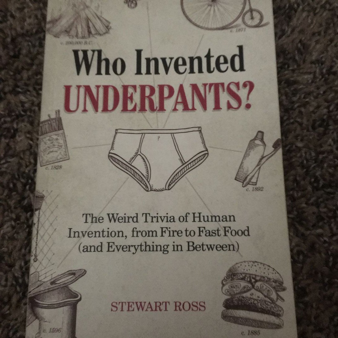 Who Invented Underpants? by Stewart Ross, Paperback