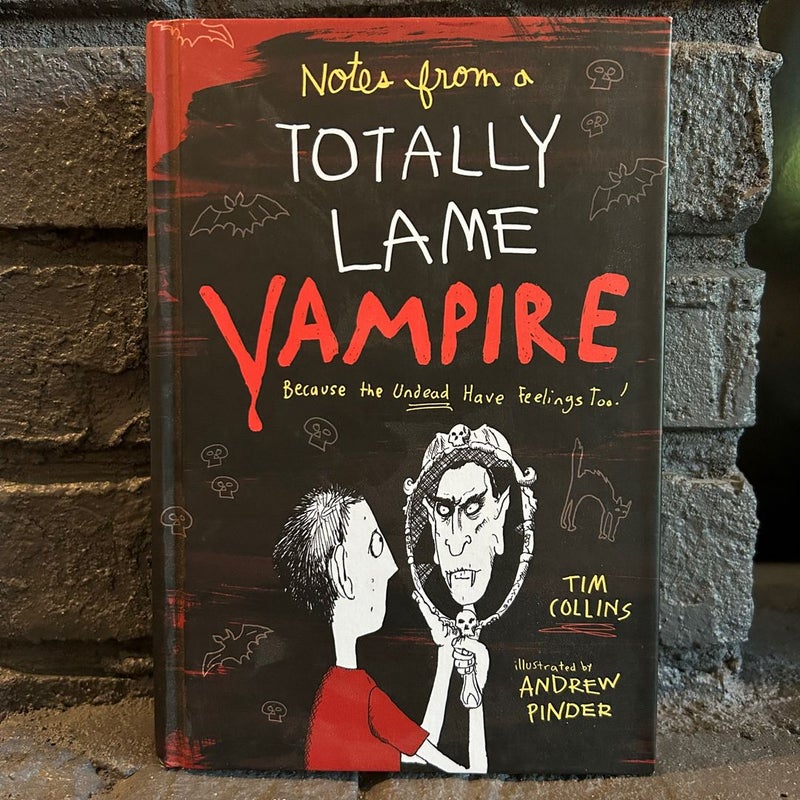 Notes from a Totally Lame Vampire