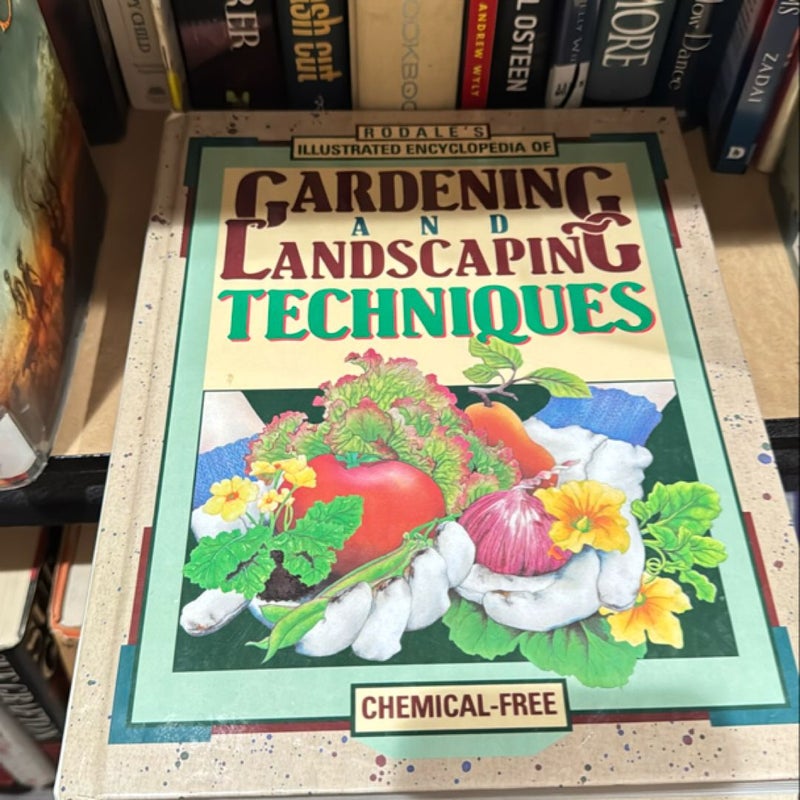 Rodale's Illustrated Encyclopedia of Gardening and Landscaping Techniques