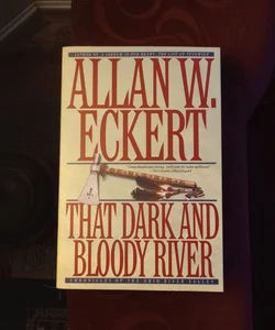 That Dark and Bloody River 