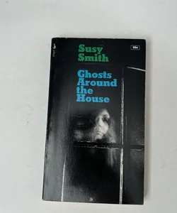 Ghosts Around the House