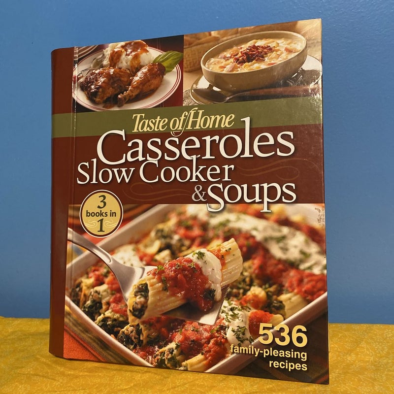 Casseroles, Slow Cooker and Soups