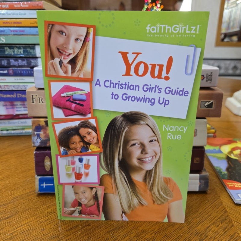 You, a Christian Girl's Guide to Growing Up