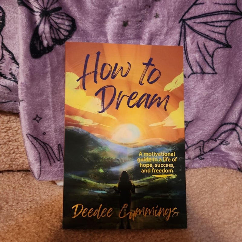 How to Dream