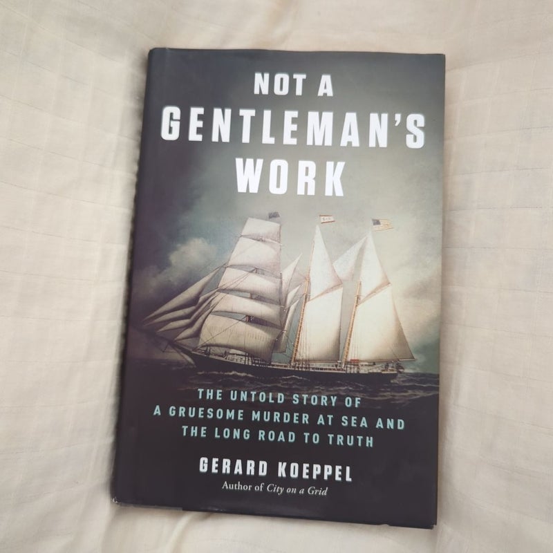 Not a Gentleman's Work