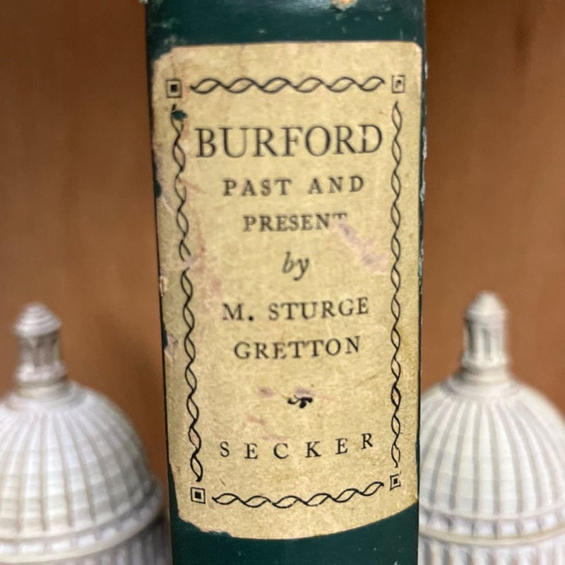 BURFORD Past and Present 1st Edition 1929 by M. Sturge Gretton , Preface W. Wade
