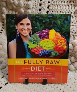 The Fully Raw Diet