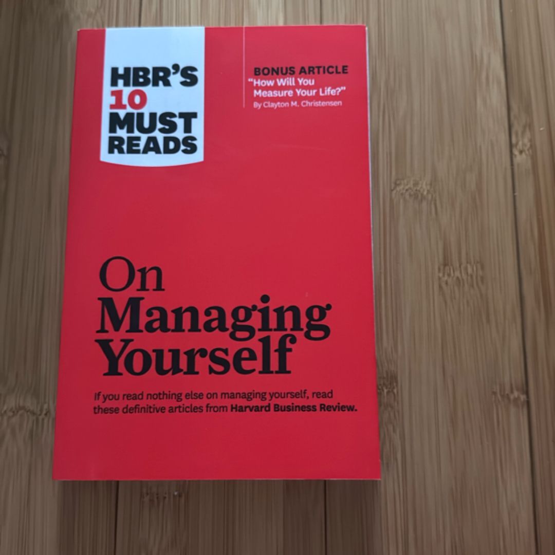 HBR's 10 Must Reads on Managing Yourself (with Bonus Article How Will You Measure Your Life? by Clayton M. Christensen)