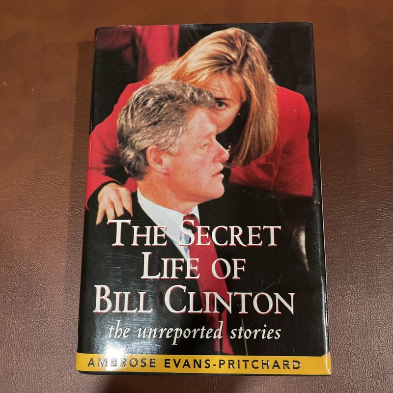 The Secret Life of Bill Clinton