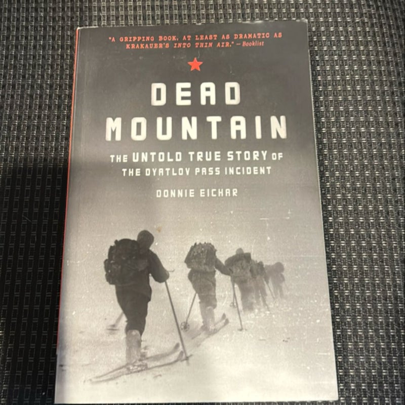 Dead Mountain: the Untold True Story of the Dyatlov Pass Incident (Historical Nonfiction Bestseller, True Story Book of Survival)