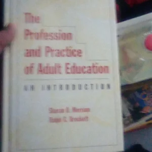 The Profession and Practice of Adult Education