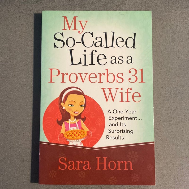 My So-Called Life As a Proverbs 31 Wife