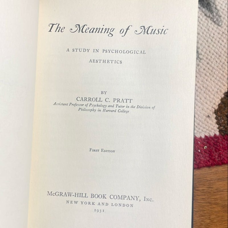 The Meaning of Music: A Study in Psychological Aesthetics (1931, first edition)