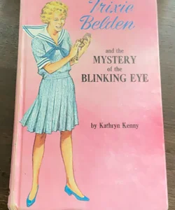 Trixie Belden and the Mystery of the Blinking Eye