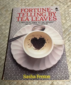 Fortune-Telling by Tea Leaves