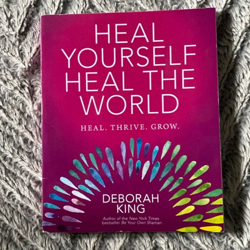 Heal Yourself--Heal the World