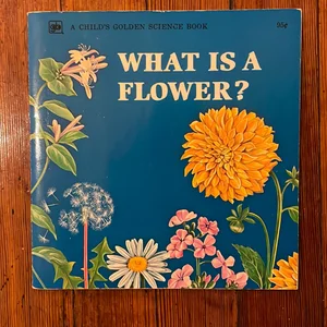 What Is a Flower?