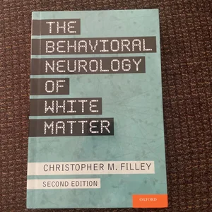 The Behavioral Neurology of White Matter