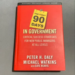 The First 90 Days in Government