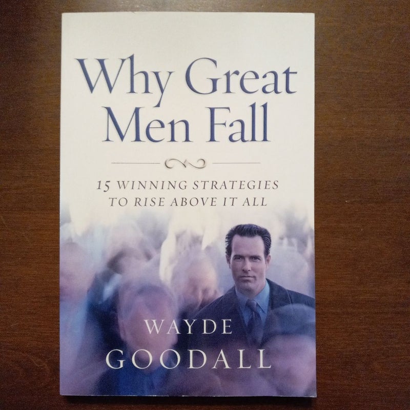 Why Great Men Fall