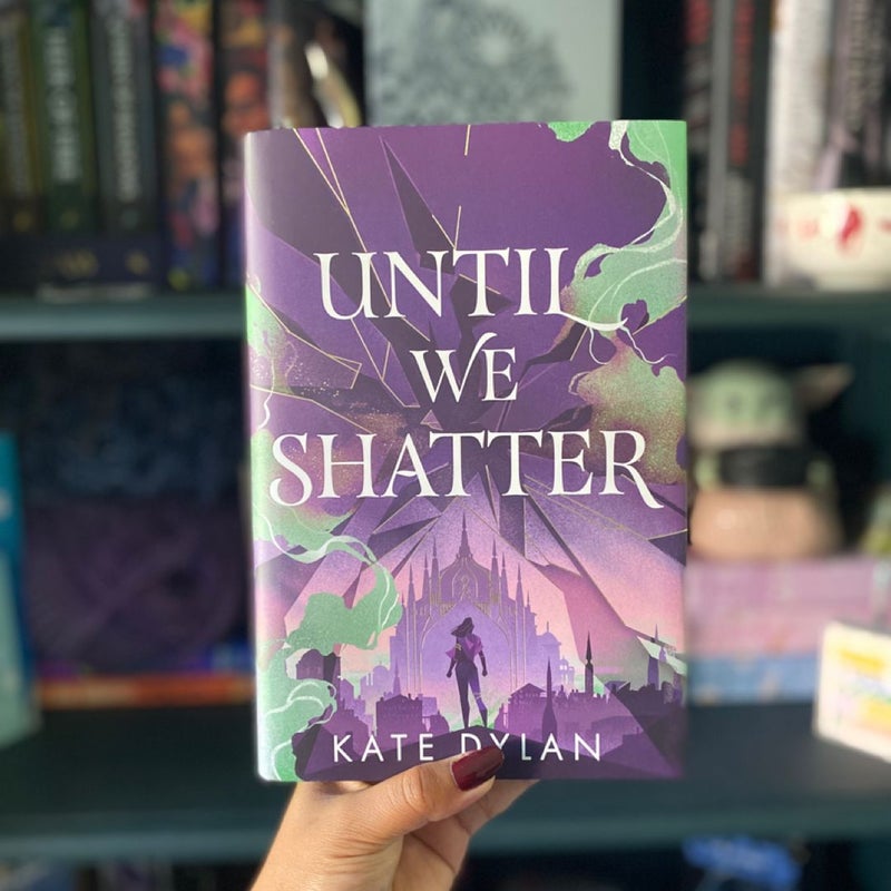 Until We Shatter (Illumicrate Edition) 