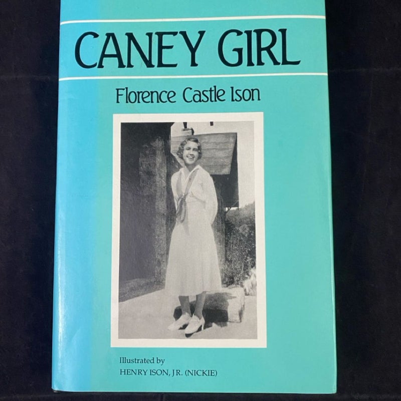 Caney Girl Hardcover by Florence Castle Ison 1994 SIGNED by Author & Illustrator