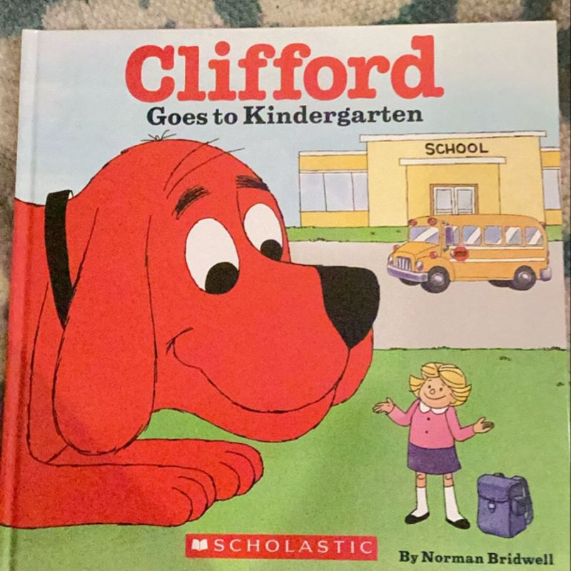 Clifford Goes to Kindergarten