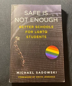 Safe Is Not Enough
