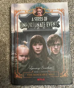 A Series of Unfortunate Events #4: the Miserable Mill Netflix Tie-In