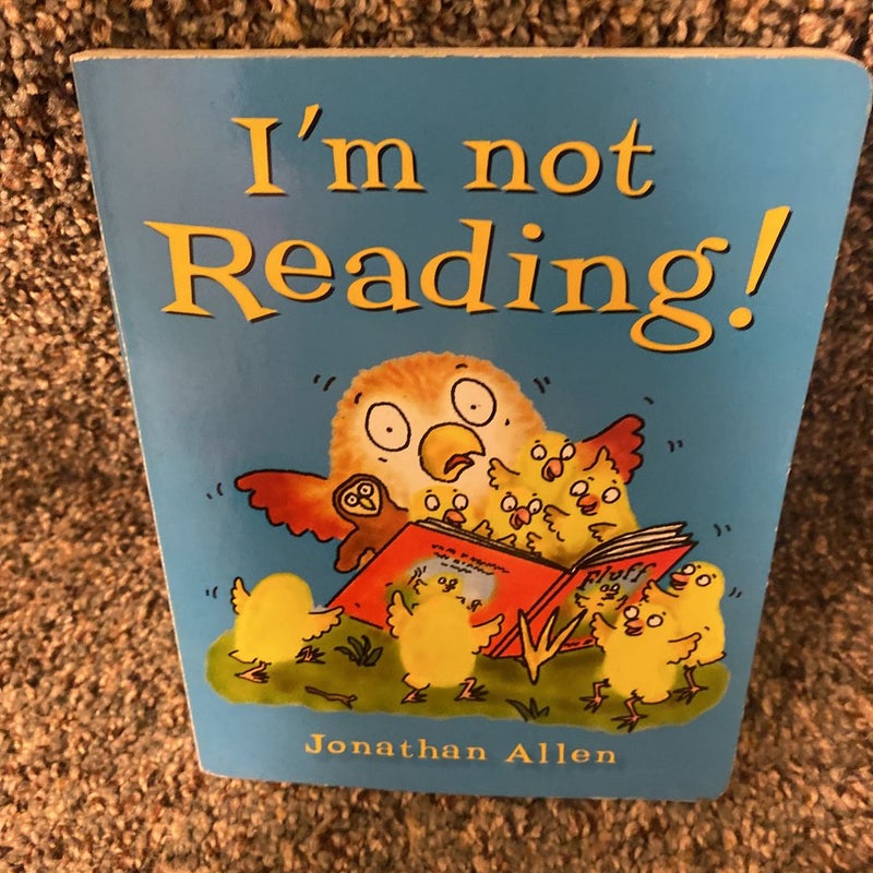 I'm Not Reading!