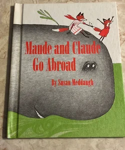 Maude and Claude Go Abroad