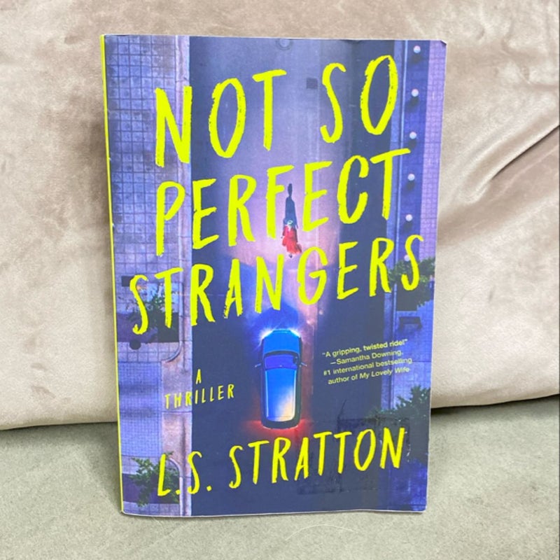 Not So Perfect Strangers