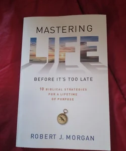 Mastering Life Before It's Too Late