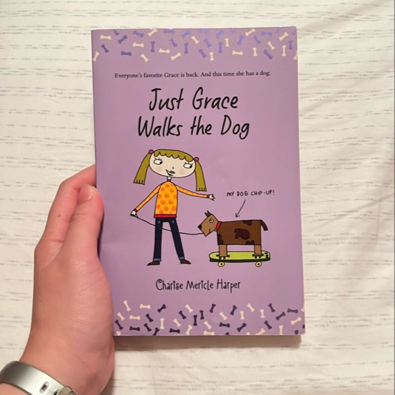 Just Grace Walks the Dog