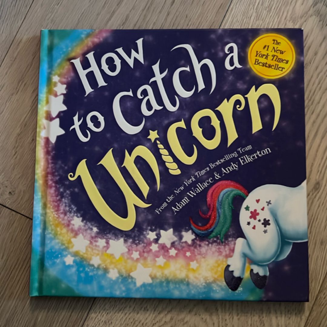 How to Catch a Unicorn
