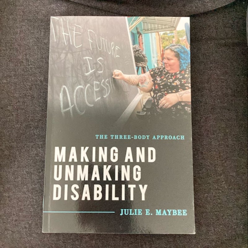 Making and Unmaking Disability