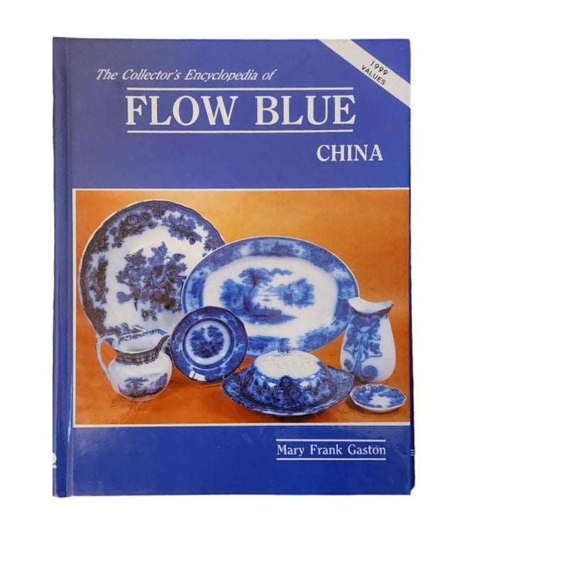 Collector's Encyclopedia of Flow Blue China