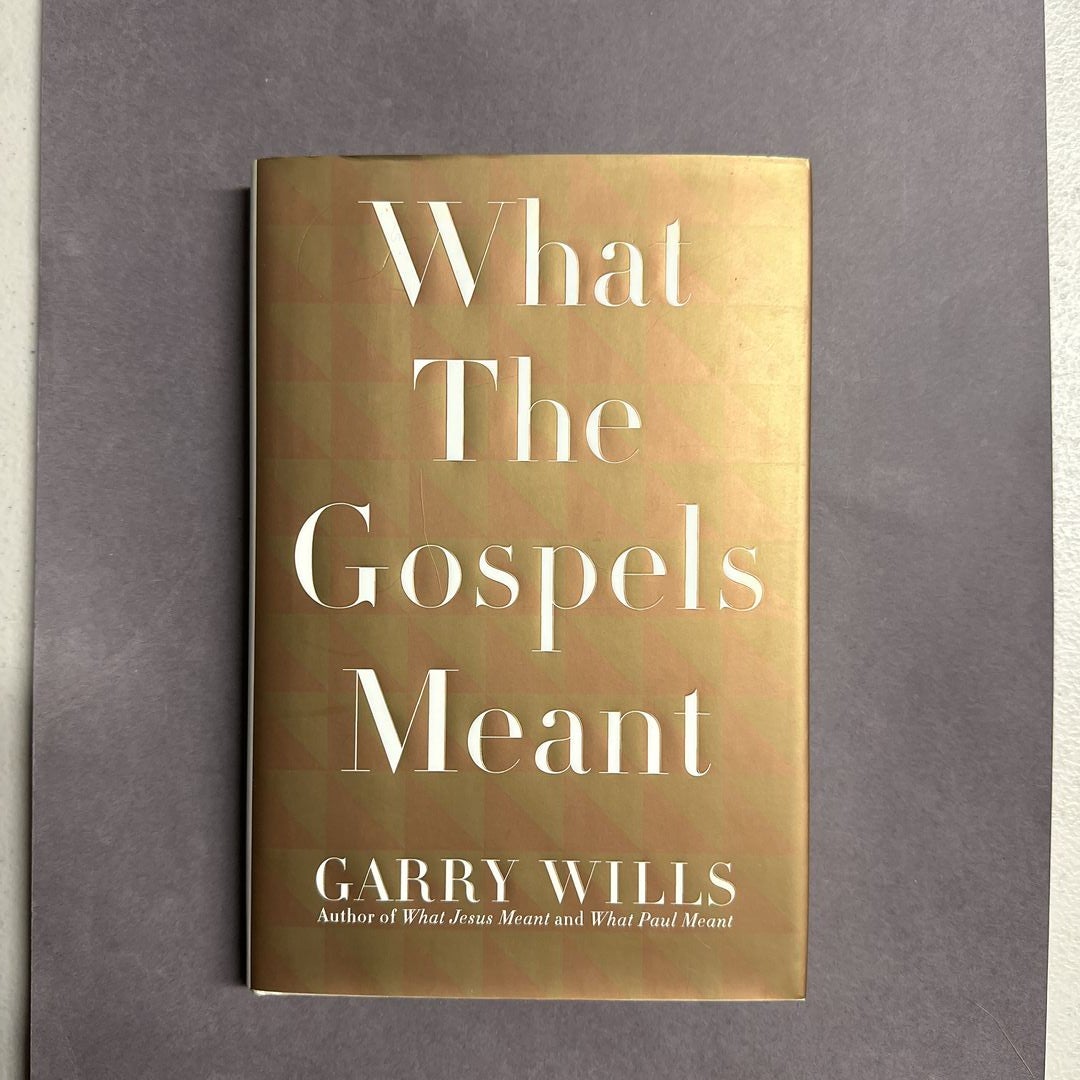 What Jesus Meant by Garry Wills