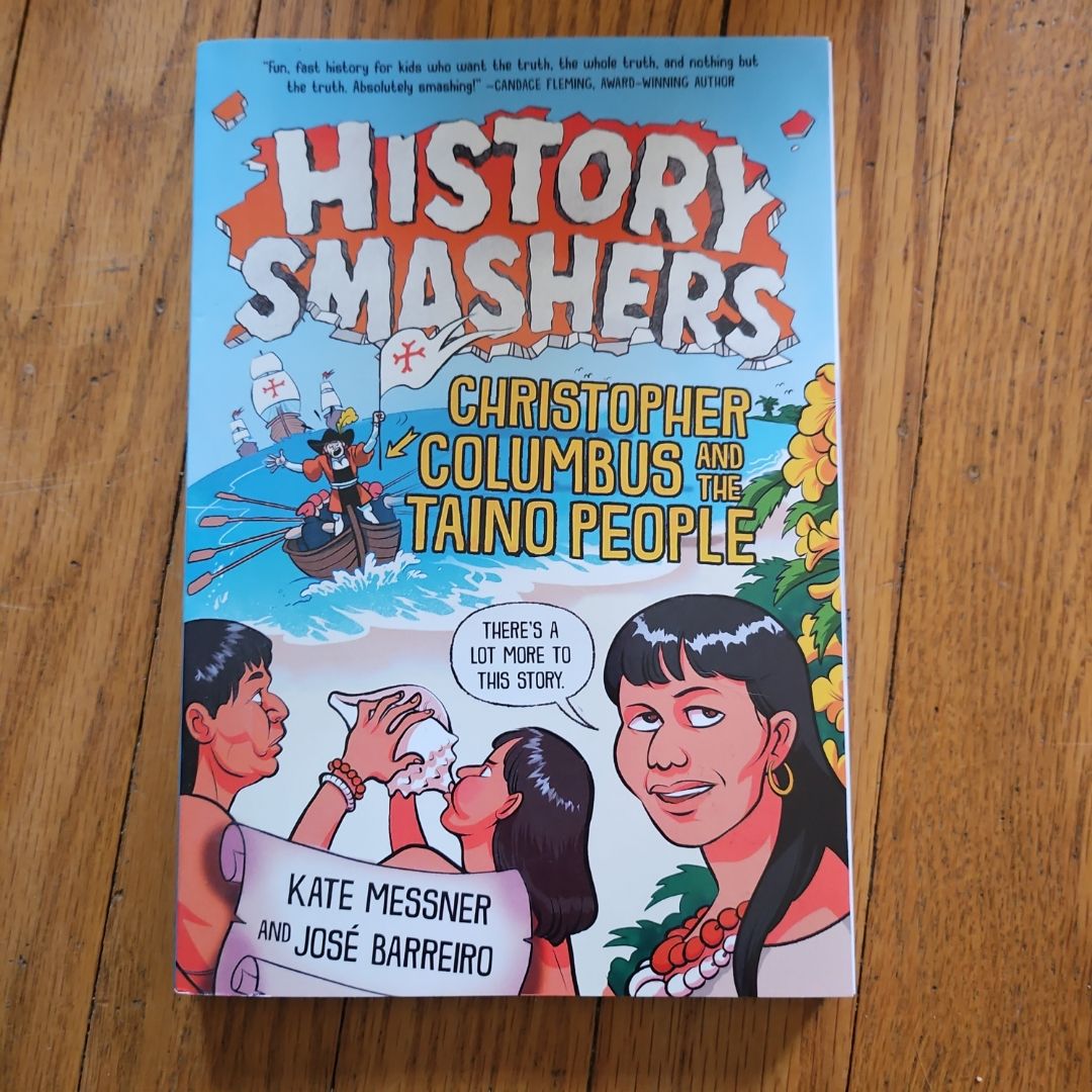 History Smashers: Christopher Columbus and the Taino People