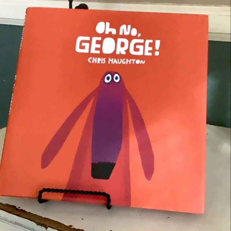 Oh No, George!