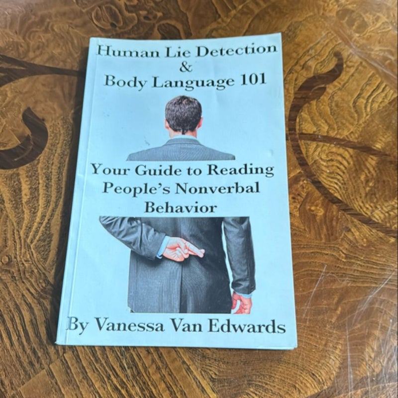 Human Lie Detection and Body Language 101