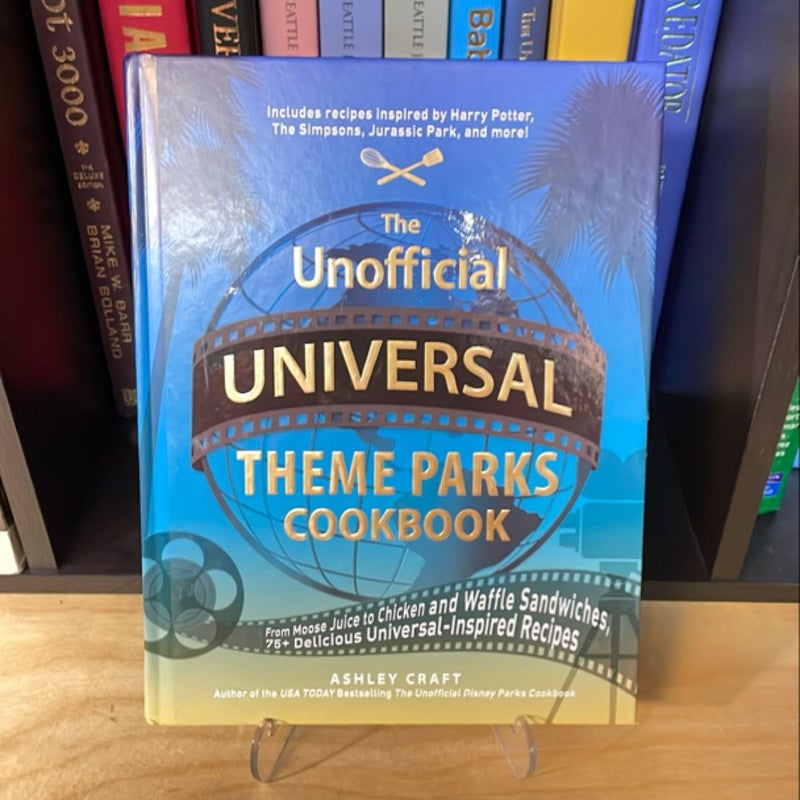 The Unofficial Universal Theme Parks Cookbook