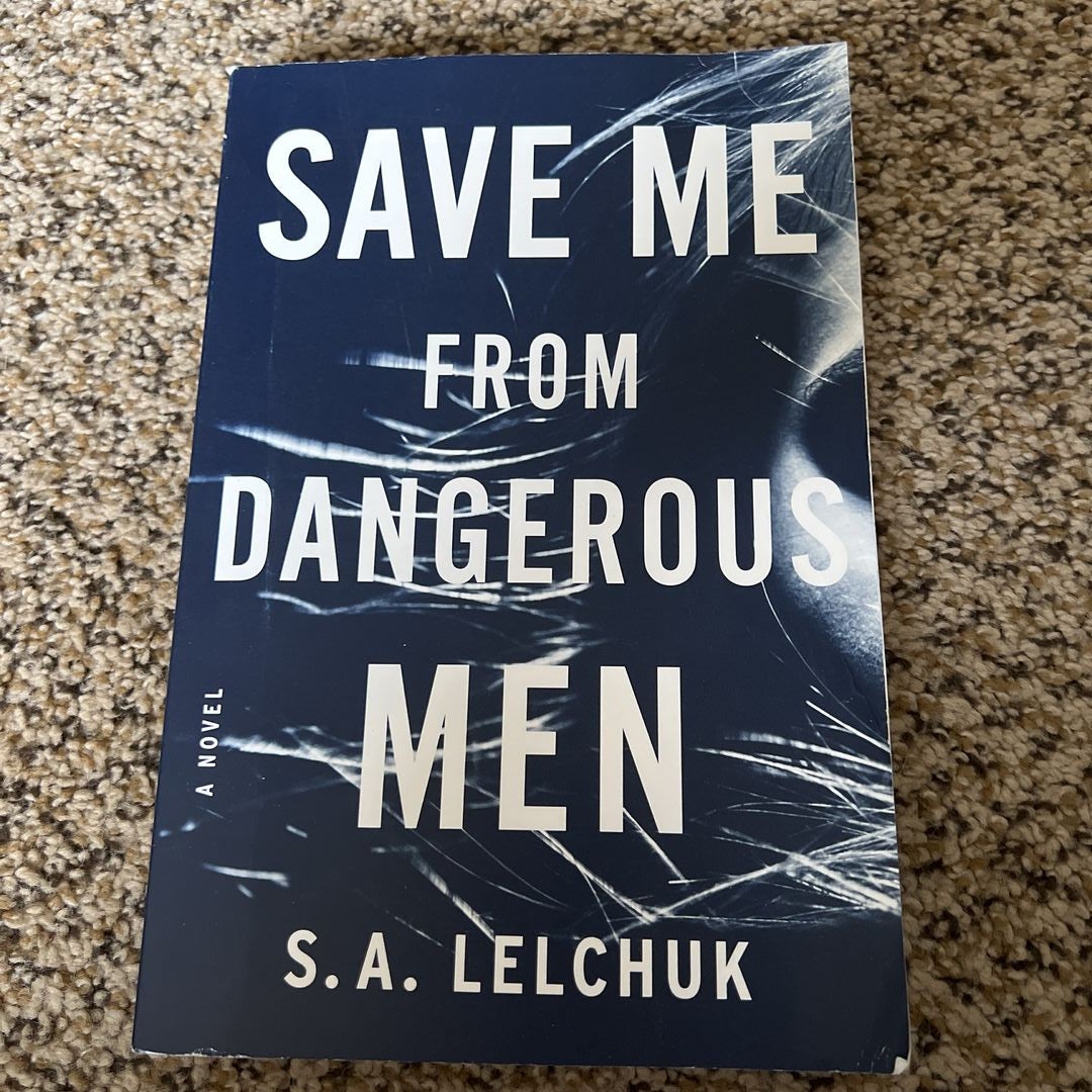 Save Me from Dangerous Men