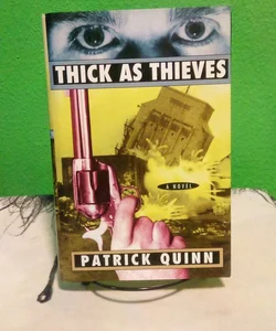 Thick As Thieves - First Edition 